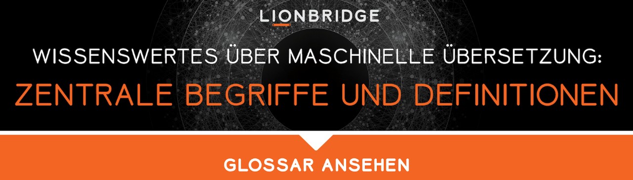 Wissenswertes über maschinelle Übersetzung: Zentrale Begriffe und Definitionen 