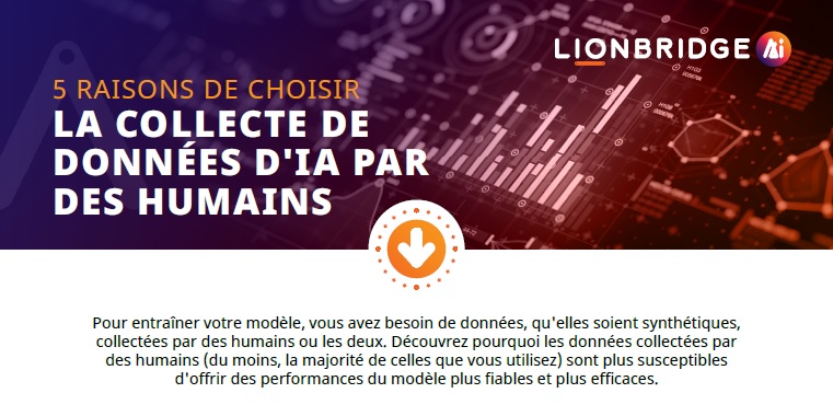 Téléchargez l'infographie « 5 raisons de choisir la collecte de données d'IA humaines » 